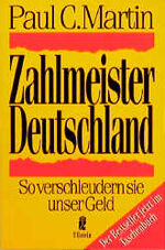 ISBN 9783548349336: Zahlmeister Deutschland. So verschleudern sie unser Geld. ( Sachbuch). ( Tb)