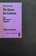 Erich Fromm: Die Kunst des Liebens Neu ü
