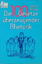 ISBN 9783548356334: Die 100 Gesetze überzeugender Rhetorik