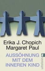 ISBN 9783548357317: Aussöhnung mit dem inneren Kind - Die Quelle der Lebensfreude in uns selbst: das innere Kind