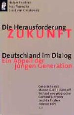 ISBN 9783548357614: Die Herausforderung Zukunft - Deutschland im Dialog - ein Appell der jungen Generation