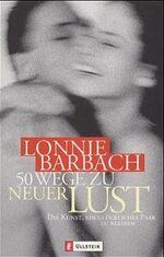 ISBN 9783548358109: 50 Wege zu neuer Lust