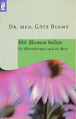 ISBN 9783548358581: Mit Blumen heilen