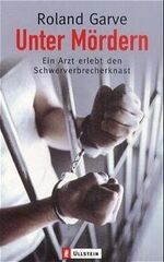 Roland GARVE: Unter Mördern . Ein Arzt e Roland GARVE: Unter Mördern . Ein Arzt e