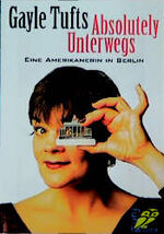 ISBN 9783548362045: Absolutely unterwegs : eine Amerikanerin in Berlin. Mit einem Vorw. von Thomas Hermanns / Ullstein ; Nr. 36204 : Fun factory