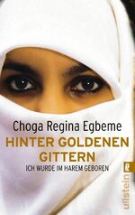 ISBN 9783548363042: Hinter goldenen Gittern - Ich wurde im Harem geboren