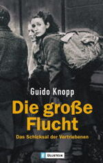 ISBN 9783548363868: Die große Flucht. Das Schicksal der Vertriebenen.