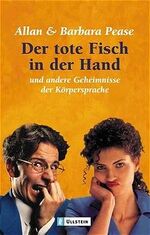 ISBN 9783548363936: Der tote Fisch in der Hand - Und andere Geheimnisse der Körpersprache