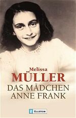 ISBN 9783548364100: Das Mädchen Anne Frank