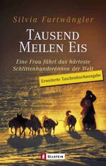 ISBN 9783548364834: Tausend Meilen Eis -  Guter Zustand!