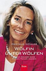 ISBN 9783548365954: Wölfin unter Wölfen - Warum Männer ohne Frauen Fehler machen