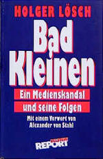 Holger Lösch: Bad Kleinen. Ein Medienska Holger Lösch: Bad Kleinen. Ein Medienska