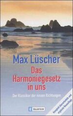 ISBN 9783548366562: Das Harmoniegesetz in uns – Der Klassiker der neuen Richtungen