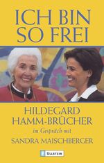 Ich bin so frei – Hildegard Hamm-Brücher im Gespräch mit Sandra Maischberger