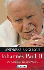 ISBN 9783548367101: Johannes Paul II. - Das Geheimnis des Karol Wojtyla