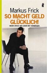 ISBN 9783548368269: So macht Geld glücklich!