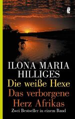 ISBN 9783548368702: Die weisse Hexe /Das verborgene Herz Afrikas – Zwei Bestseller in einem Band