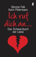 ISBN 9783548368733: Ich ruf dich an! - Das Schwarzbuch der Liebe