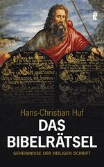 Das Bibelrätsel – Geheimnisse der Heiligen Schrift