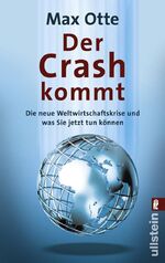 Der Crash kommt – Die neue Weltwirtschaftskrise und was Sie jetzt tun können