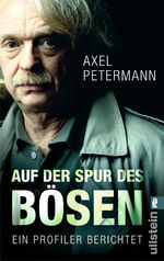 ISBN 9783548373256: Auf der Spur des Bösen – Ein Profiler berichtet