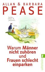 ISBN 9783548373300: Warum Männer nicht zuhören und Frauen schlecht einparken - Ganz natürliche Erklärungen für eigentlich unerklärliche Schwächen