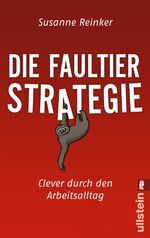 Susanne Reinker: Die Faultier-Strategie Susanne Reinker: Die Faultier-Strategie