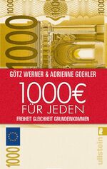 1000 € für jeden - Freiheit. Gleichheit. Grundeinkommen