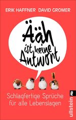 ISBN 9783548374895: Ääh ist keine Antwort - Schlagfertige Sprüche für alle Lebenslagen