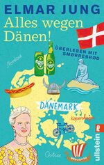 ISBN 9783548375045: Alles wegen Dänen! - Überleben mit Smørrebrød