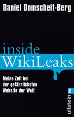 ISBN 9783548375229: Inside WikiLeaks - Meine Zeit bei der gefährlichsten Website der Welt