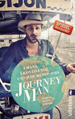 ISBN 9783548375663: Journeyman - 1 Mann, 5 Kontinente und jede Menge Jobs