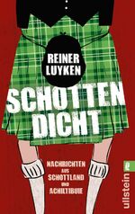 ISBN 9783548375786: Schotten dicht: Nachrichten aus Schottland und Achiltibuie