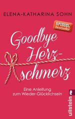 Elena-Katharina Sohn: Goodbye Herzschmer Elena-Katharina Sohn: Goodbye Herzschmer