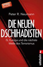 ISBN 9783548376776: Die neuen Dschihadisten - ISIS, Europa und die nächste Welle des Terrorismus