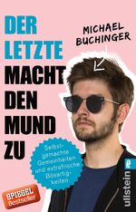 ISBN 9783548376783: Der Letzte macht den Mund zu - Selbstgemachte Gemeinheiten und extrafrische Bösartigkeiten