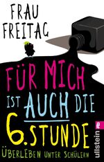 ISBN 9783548377049: Für mich ist auch die 6. Stunde