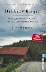 ISBN 9783548377636: Hillbilly-Elegie - Die Geschichte meiner Familie und einer Gesellschaft in der Krise | »Ein mitreißendes, bewegendes, kluges Buch.« Der Spiegel