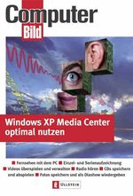 ISBN 9783548412153: Windows XP Media Center optimal nutzen – Fernsehen mit dem PC - Einzel- und Serienaufzeichnung - Videos überspielen und verwalten - Radio hören - CDs speichern und abspielen -  Fotos speichern und als Diashow wiedergeben