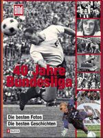 ISBN 9783548420851: 40 Jahre Bundesliga