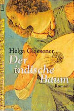 ISBN 9783548600109: Der indische Baum, Thannhäuser-Trilogie Band 1