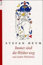 ISBN 9783548601274: Immer sind die Weiber weg - und andere Weisheiten