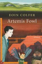 ISBN 9783548603209: Artemis Fowl: Der erste Roman | Auftakt der erfolgreichen Reihe um Artemis Fowl (Ein Artemis-Fowl-Roman, Band 1)