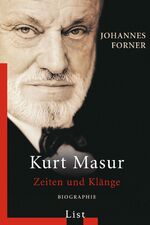 Kurt Masur – Zeiten und Klänge.