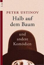 Peter Ustinov: Halb auf dem Baum: und an Peter Ustinov: Halb auf dem Baum: und an