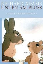 ISBN 9783548608068: Unten am Fluss - 'Watership Down' - Roman