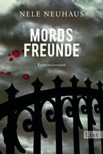 ISBN 9783548608860: Mordsfreunde: Der zweite Fall für Bodenstein und Kirchhoff Neuhaus, Nele.