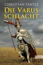 ISBN 9783548609713: Die Varusschlacht - Der germanische Freiheitskrieg