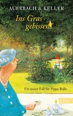 ISBN 9783548610900: Ins Gras gebissen - ein neuer Fall für Pippa Bolle