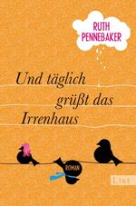 ISBN 9783548611112: Und täglich grüßt das Irrenhaus